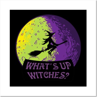 Halloween What's up Witches? Posters and Art